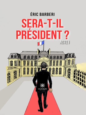 cover image of Sera-t-il président ?